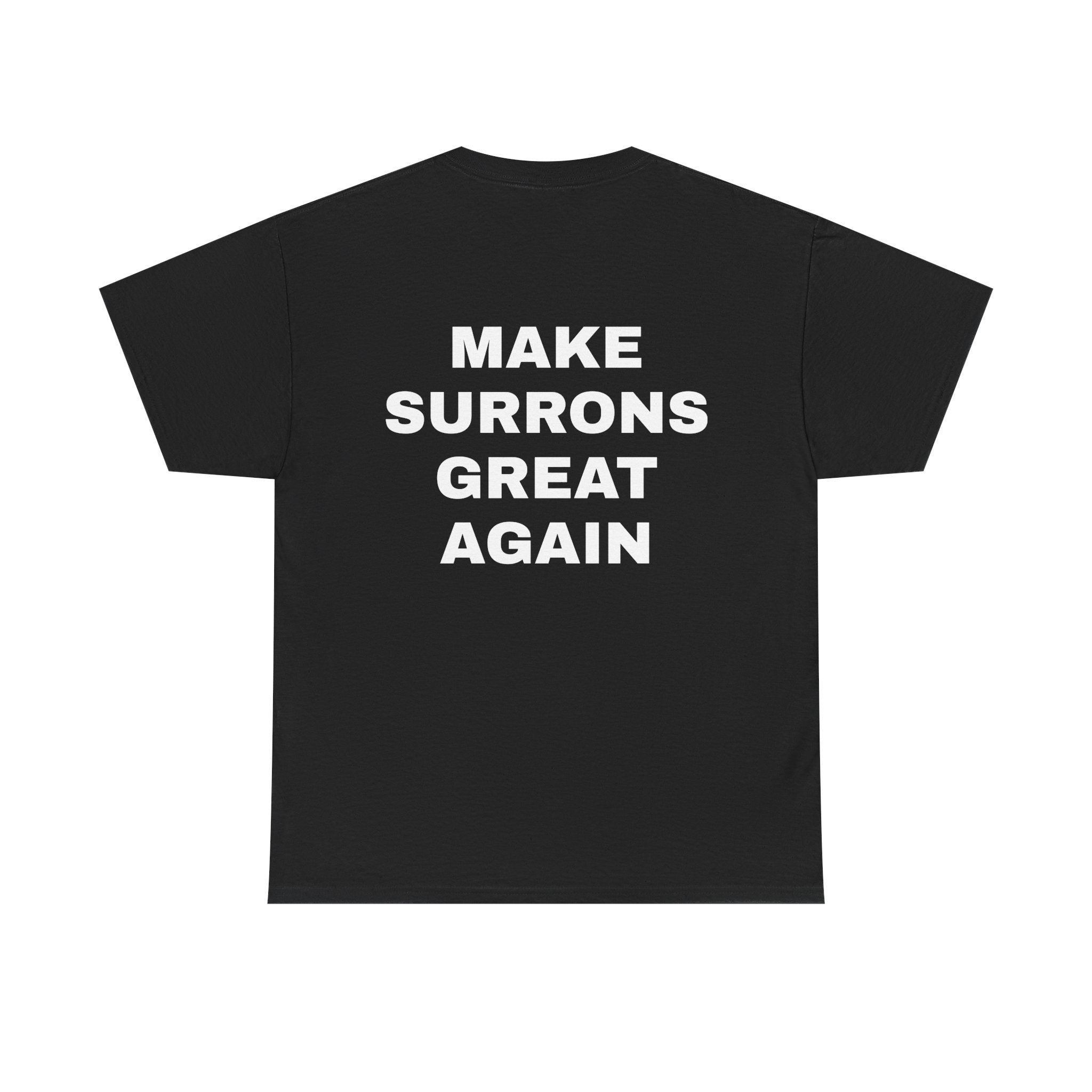 MAKE SURRON GREAT AGAIN TEE